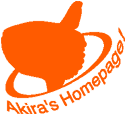 AKIRA's Homepage!